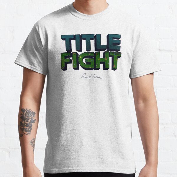 Title Fight Floral Green Classic T Shirt 2